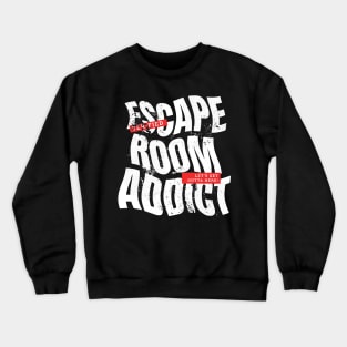 Escape Room Addict Urban Style Design Crewneck Sweatshirt